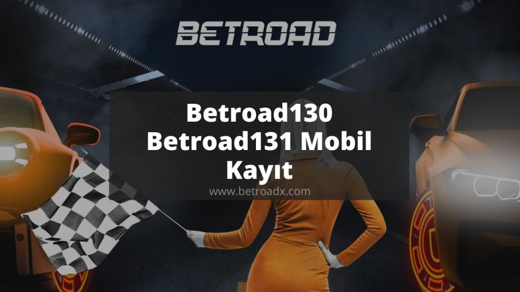 Betroad130 - Betroad131 Mobil Kayıt